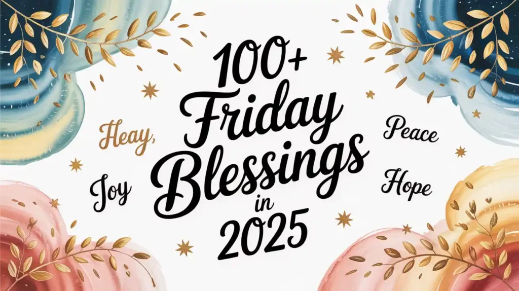 100+ Friday Blessings in 2025