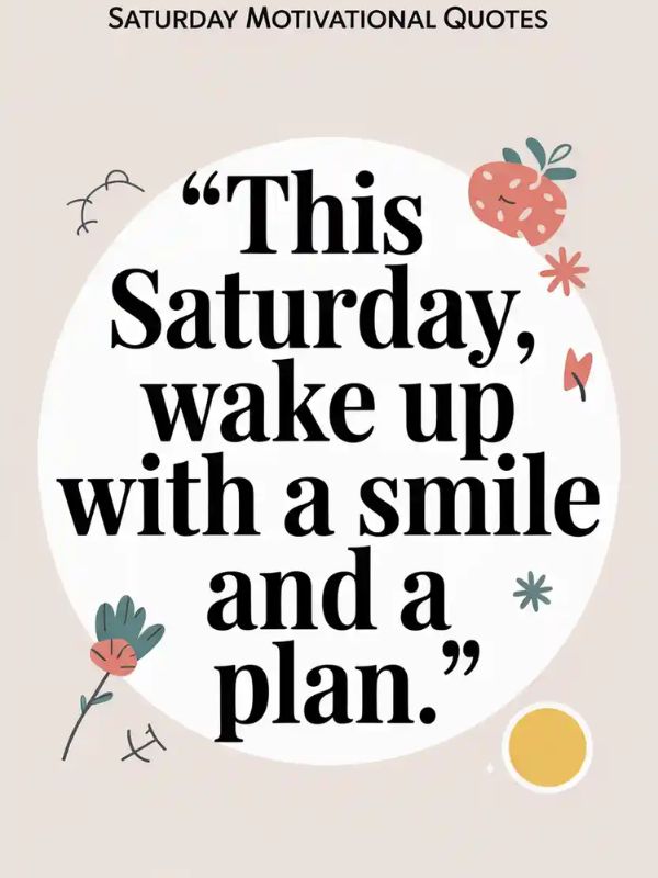 Saturday Motivational Quotes