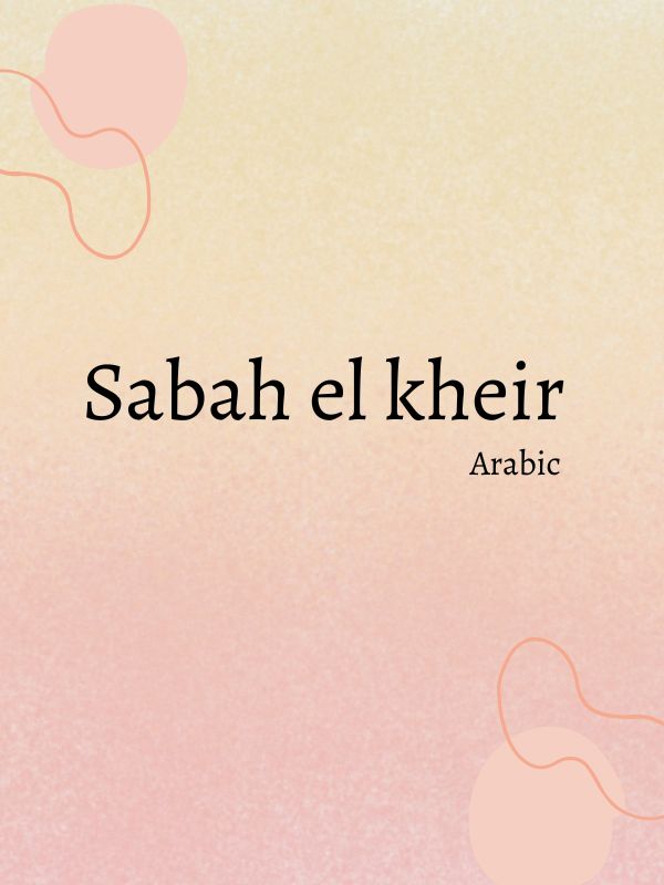 Good morning in Arabic language
