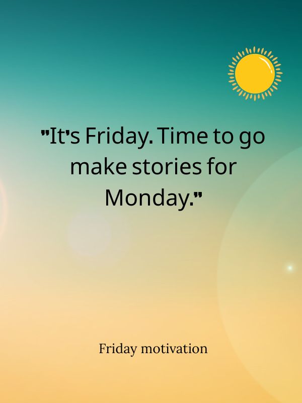 Friday motivation