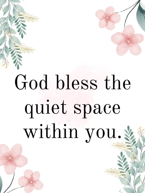 “God Bless You” in Quiet Moments of Reflection
