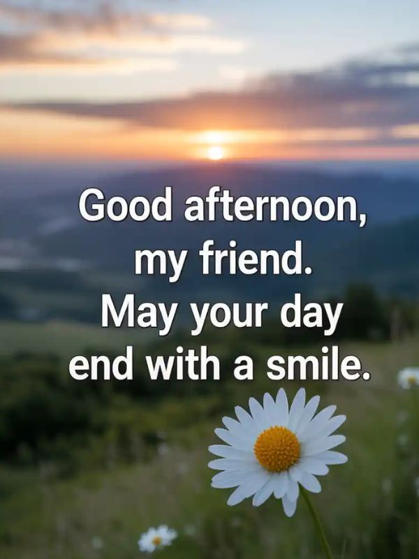 Good Afternoon Blessings to Share with Loved Ones