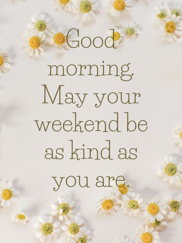 Good Morning Weekend Messages
