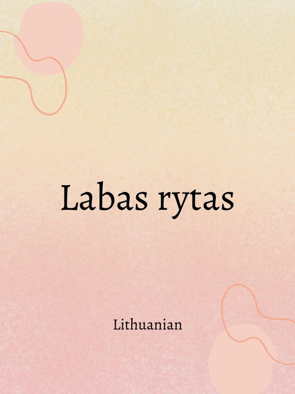 Good morning in Lithuanian language
