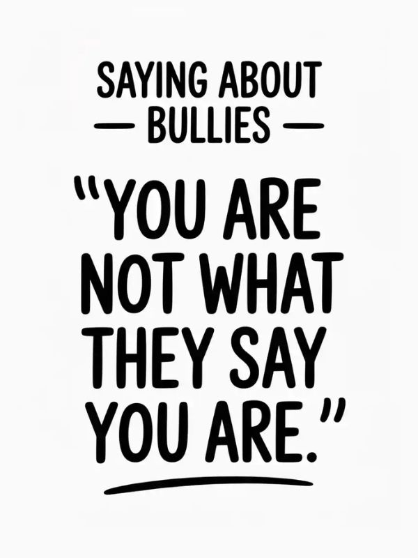 50+ Sayings About Bullies to Remind You of Your Worth