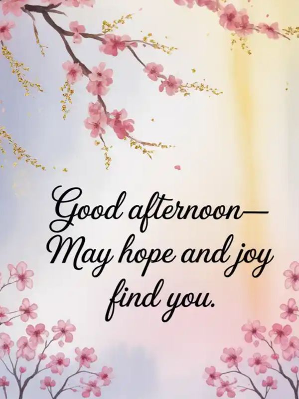 Short & Sweet Good Afternoon Blessings