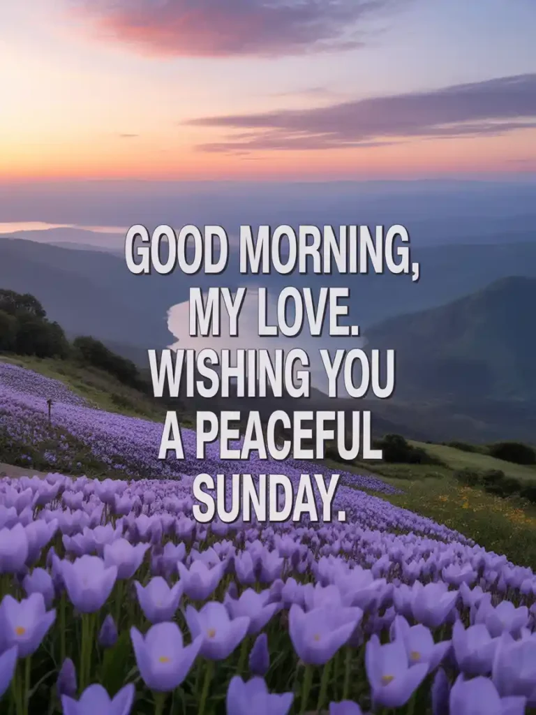Romantic Good Morning and Good Sunday Messages